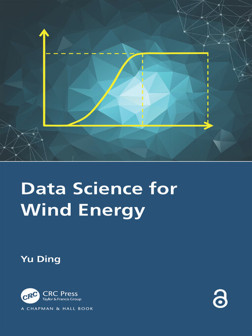 Title details for Data Science for Wind Energy by Yu Ding - Available